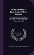 Third Reunion Of Iowa Hornets' Nest Brigade edito da Palala Press