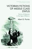 Victorian Fictions of Middle-Class Status di Albert D Pionke edito da Edinburgh University Press