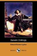 Kenelm Chillingly (dodo Press) di Edward Bulwer Lytton Lytton edito da Dodo Press