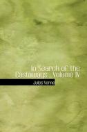 In Search Of The Castaways, Volume Iv di Jules Verne edito da Bibliolife