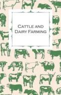 Cattle and Dairy Farming di Anon edito da Upton Press