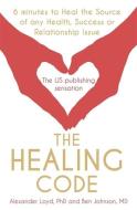 The Healing Code di Alex Loyd, Ben Johnson edito da Hodder & Stoughton
