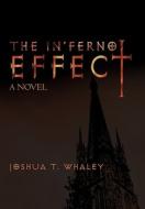 The In'ferno Effect di Joshua T. Whaley edito da iUniverse