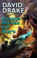 Voyage Across The Stars di David Drake edito da Baen Books