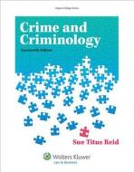 Crime and Criminology di Sue Titus Reid edito da ASPEN PUBL