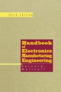 Handbook of Electronics Manufacturing Engineering di Bernie Matisoff edito da Springer US