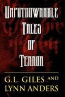 Unputdownable Tales Of Terror di G L Giles, Lynn Anders edito da America Star Books