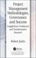 Project Management Methodologies, Governance and Success di Robert Joslin edito da Taylor & Francis Ltd