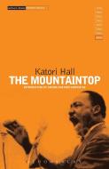 The Mountaintop di Katori Hall edito da Bloomsbury Publishing PLC