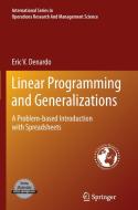 Linear Programming and Generalizations di Eric V. Denardo edito da Springer US
