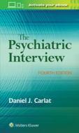 The Psychiatric Interview di Daniel Carlat edito da Lippincott Williams&Wilki