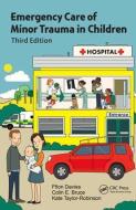 Emergency Care and Minor Injuries in Children: A Practical Handbook di Ffion Davies, Colin Bruce, Kate Taylor-Robinson edito da Taylor & Francis Ltd.