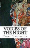 Voices of the Night di Henry Wadsworth Longfellow edito da Createspace