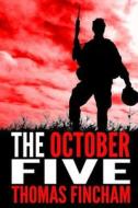 The October Five di Thomas Fincham edito da Createspace