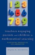 Teachers Engaging Parents And Children In Mathematical Learning di Regina M. Mistretta edito da Rowman & Littlefield
