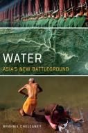 Water di Brahma Chellaney edito da Georgetown University Press