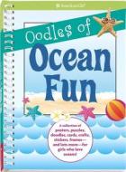 Oodles of Ocean Fun di American Girl edito da American Girl Publishing Inc