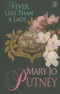 Never Less Than a Lady di Mary Jo Putney edito da Center Point