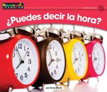 +puedes Decir La Hora? Leveled Text di Anne Diorio edito da NEWMARK LEARNING LLC