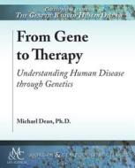 From Gene to Therapy di Michael Dean edito da Morgan & Claypool