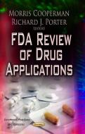 FDA Review of Drug Applications di Morris Cooperman edito da Nova Science Publishers Inc