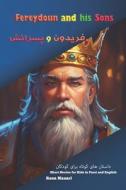 Fereydoun and His Sons di Reza Nazari edito da Orangebooks Publication