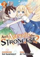 Am I Actually the Strongest? 2 (Manga) di Ai Takahashi edito da KODANSHA COMICS