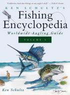 Ken Schultz's Fishing Encyclopedia Volume 5: Worldwide Angling Guide di Ken Schultz edito da WILEY