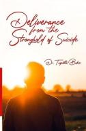 Deliverance From the Stronghold of Suicide di Taquetta Baker edito da LIGHTNING SOURCE INC