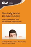 New Insights Into Language Anxiety: Theory, Research and Educational Implications edito da PAPERBACKSHOP UK IMPORT