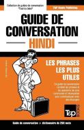 Guide de Conversation Français-Hindi Et Mini Dictionnaire de 250 Mots di Andrey Taranov edito da T&P BOOKS