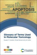 Glossary of Terms Used in Molecular Toxicology di Douglas Templeton, John Duffus, Michael Schwenk edito da ROYAL SOCIETY OF CHEMISTRY