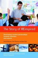The Story Of Reinspired di Paul Haynes, David Skinner, Jane Earl edito da Brf (the Bible Reading Fellowship)