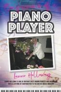 Confessions Of A Piano Player di Laurie Holloway edito da New Haven Publishing Ltd