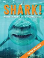 Shark!: Mighty Creatures of the Deep! di Paul Mason edito da BEETLE BOOKS