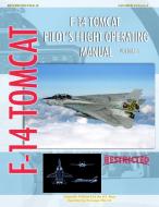 F-14 Tomcat Pilot's Flight Operating Manual Vol. 1 di United States Navy edito da Periscope Film LLC