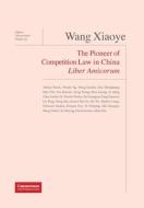 Wang Xiaoye Liber Amicorum edito da Institute Of Competition Law