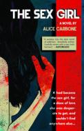The Sex Girl di Alice Carbone edito da Rare Bird Books