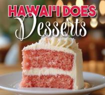 Hawaii Does Dessert di Mutual Publishing edito da Mutual Publishing