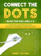 Connect The Dots For Kids 1: 100 Fun And di JENNY edito da Lightning Source Uk Ltd