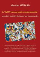 Le tarot comme guide comportemental. di Martine Ménard edito da Books on Demand