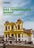 Das Temeswarer Banat edito da de Gruyter Oldenbourg