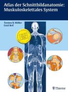 Atlas der Schnittbildanatomie: Muskuloskelettales System di Torsten Bert Möller, Emil Reif edito da Thieme Georg Verlag