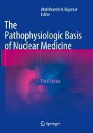 The Pathophysiologic Basis Of Nuclear Medicine edito da Springer International Publishing Ag