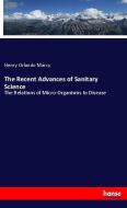 The Recent Advances of Sanitary Science di Henry Orlando Marcy edito da hansebooks