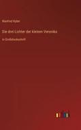 Die drei Lichter der kleinen Veronika di Manfred Kyber edito da Outlook Verlag