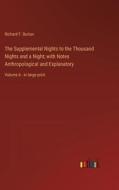 The Supplemental Nights to the Thousand Nights and a Night; with Notes Anthropological and Explanatory di Richard F. Burton edito da Outlook Verlag