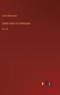Under Seal of Confession di Averil Beaumont edito da Outlook Verlag