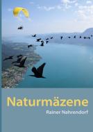 Naturmäzene di Rainer Nahrendorf edito da tredition