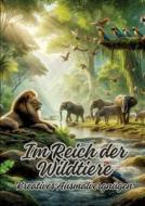 Im Reich der Wildtiere di Diana Kluge edito da tredition